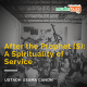 After the Prophet sallallahu alaihi wasallam: A Spirituality of Service