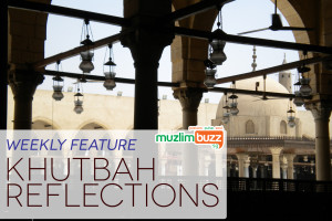 Khutbah Reflections: Building a Gracious Muslim Society